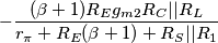 -\frac{(\beta + 1)R_Eg_{m2}R_C||R_L}{r_{\pi}+R_E(\beta+1)+R_S||R_1}