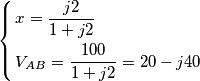 \left\{ \begin{align}
  & x=\frac{j2}{1+j2} \\ 
 & {{V}_{AB}}=\frac{100}{1+j2}=20-j40 \\ 
\end{align} \right.
