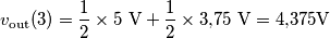 v_\text{out}(3)=\frac{1}{2}\times 5\text{ V}+\frac{1}{2}\times 3\text{,}75\text{ V} = 4\text{,}375\text{V}