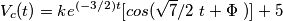 V_c(t)=k  e^{(-3/2)t} [cos(\sqrt{7}/2\ t+\Phi\ )]+5