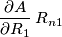 \frac{\partial A}{\partial R_1}\,R_{n1}