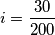 i={30 \over 200}