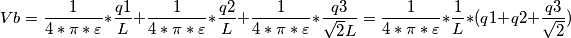 Vb=\frac{1}{4*\pi*\varepsilon }*\frac{q1}{L}+\frac{1}{4*\pi*\varepsilon }*\frac{q2}{L}+\frac{1}{4*\pi*\varepsilon }*\frac{q3}{\sqrt{2}L}=\frac{1}{4*\pi*\varepsilon }*\frac{1}{L}*(q1+q2+\frac{q3}{\sqrt{2}})