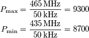 \begin{aligned}
P_\text{max} = \frac{465\,\text{MHz}}{50\,\text{kHz}} = 9300\\
P_\text{min} = \frac{435\,\text{MHz}}{50\,\text{kHz}} = 8700\\
\end{aligned}