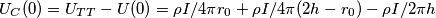 U_{C}(0)=U_{TT}-U(0)=\rho I/4\pi r_{0}+\rho I/4\pi (2h-r_{0})-\rho I/2\pi h