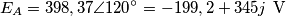 E_A=398,37\angle120^\circ=-199,2+345j\mbox{ V}