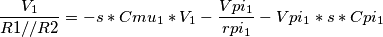 \frac{V_1}{R1//R2}=-s*Cmu_1*V_1-\frac{Vpi_1}{rpi_1}-Vpi_1*s*Cpi_1 \frac{V_1}{R1//R2}=-s*Cmu_1*V_1-\frac{Vpi_1}{rpi_1}-Vpi_1*s*Cpi_1