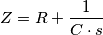 Z=R+\frac{1}{C\cdot s}