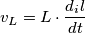 v_L=L \cdot \frac {d_il}{dt}