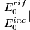 | \frac{E_0^{rif}}{E_0^{inc}} |