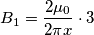 B_1=\frac{2\mu_0}{2\pi x} \cdot 3