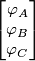 \begin{bmatrix}
\varphi _A\\ 
\varphi _B\\\varphi _C           

\end{bmatrix}