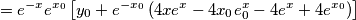 =e^{-x}e^{x_0}\left [ y_0+e^{-x_0}\left ( 4xe^x-4x_0e^x_0-4e^x+4e^{x_0} \right ) \right ]