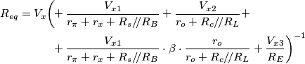 \begin{align}R_{eq}=V_x\bigg(\!\!&+\frac{V_{x1}}{r_\pi+r_x+R_s/\!/R_B}+
\frac{V_{x2}}{r_o+R_c/\!/R_L}+ \\
&+\frac{V_{x1}}{r_\pi+r_x+R_s/\!/R_B}\cdot \beta \cdot \frac{r_o}{r_o+R_c/\!/R_L}+
\frac{V_{x3}}{R_E}
\bigg)^{-1}\end{align} \begin{align}R_{eq}=V_x\bigg(\!\!&+\frac{V_{x1}}{r_\pi+r_x+R_s/\!/R_B}+
\frac{V_{x2}}{r_o+R_c/\!/R_L}+ \\
&+\frac{V_{x1}}{r_\pi+r_x+R_s/\!/R_B}\cdot \beta \cdot \frac{r_o}{r_o+R_c/\!/R_L}+
\frac{V_{x3}}{R_E}
\bigg)^{-1}\end{align}
