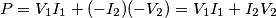 P = V_1 I_1+(-I_2)(-V_2) = V_1 I_1+I_2V_2