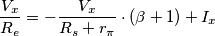 \frac{V_x}{R_e} = - \frac{V_x}{R_s + r_\pi} \cdot (\beta + 1) + I_x
