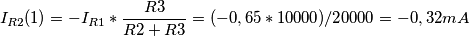 I_{R2}(1)=-I_{R1}*\frac{R3}{R2+R3}=(-0,65*10000)/20000=-0,32mA