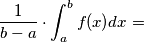 \[\frac{1}{b-a}\cdot \int_{a}^{b}f(x) dx=\]