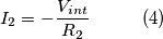 I_2 = -\frac{V_{int}}{R_2}\hspace{1cm}(4) I_2 = -\frac{V_{int}}{R_2}\hspace{1cm}(4)