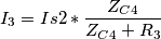 I_{3}=Is2*  \frac{Z_{C4}}{Z_{C4}+R_{3}}