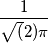 \frac{1}{ \sqrt (2)\pi }