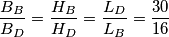\frac{{{B}_{B}}}{{{B}_{D}}}=\frac{{{H}_{B}}}{{{H}_{D}}}=\frac{{{L}_{D}}}{{{L}_{B}}}=\frac{30}{16}