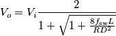 V_o=V_i\frac{2}{1+\sqrt{1+\frac{8 f_\text{sw}L}{RD^2}}}