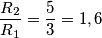 \frac{R_2}{R_1}=\frac{5}{3}=1,6