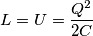L=U=\frac{Q^2}{2C} L=U=\frac{Q^2}{2C}