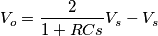 V_o=\frac{2}{1+RCs}V_s-V_s