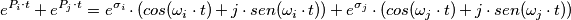 e^{P_i \cdot t} + e^{P_j \cdot t} = e^{\sigma _i} \cdot (cos (\omega_i \cdot t) + j\cdot sen(\omega_i \cdot t)) + e^{\sigma _j} \cdot (cos (\omega_j \cdot t) + j\cdot sen(\omega_j \cdot t))