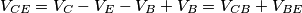 V_{CE}=V_{C}-V_{E}-V_{B}+V_{B}=V_{CB}+V_{BE} V_{CE}=V_{C}-V_{E}-V_{B}+V_{B}=V_{CB}+V_{BE}