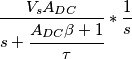 \frac{V_{s}A_{DC}}{s+\cfrac{A_{DC}\beta+1}{\tau}}*\frac{1}{s}