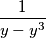 \frac{1}{y-y^3}