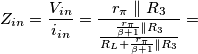 Z_{in} = \frac{V_{in}}{i_{in}}  = \frac{r_\pi \parallel R_3}{\frac{\frac{r_\pi}{\beta + 1} \parallel R_3}{R_L + \frac{r_\pi}{\beta + 1} \parallel R_3}} =