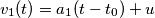 v_1(t) = a_1(t-t_0)+u v_1(t) = a_1(t-t_0)+u
