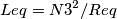Leq= N3^2/Req
