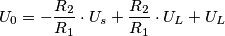 U_0=-\frac{R_2}{R_1}\cdot U_s + \frac{R_2}{R_1} \cdot U_L + U_L