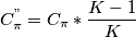 C^{"}_{\pi} = C_{\pi} * \frac{K-1}{K}