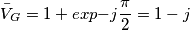 \bar{V}_G = 1+exp{-j\frac{\pi}{2}} = 1-j