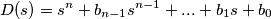 D(s) = s^n+b_{n-1}s^{n-1}+...+b_1s+b_0
