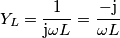 Y_L=\frac{1}{\text{j}\omega L}=\frac{-\text{j}}{\omega L} Y_L=\frac{1}{\text{j}\omega L}=\frac{-\text{j}}{\omega L}