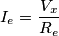 I_e = \frac{V_x}{R_e}