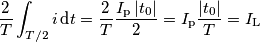 \frac{2}{T}\int_{T/2}i\,\text{d}t=\frac{2}{T}\frac{I_\text{p}\,|t_0|}{2}=I_\text{p}\frac{|t_0|}{T}=I_\text{L}