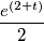 \frac{e^{(2+t)}}{2}