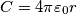 C=4\pi \varepsilon _{0}r C=4\pi \varepsilon _{0}r