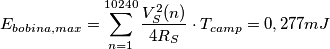 E_{bobina, max}=\sum_{n=1}^{10240}\frac{V_S^2(n)}{4R_S}\cdot T_{camp}=0,277mJ
