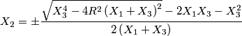 X_{2}=\pm \frac{\sqrt{X_{3}^{4}-4R^{2}\left( X_{1}+X_{3} \right)^{2}}-2X_{1}X_{3}-X_{3}^{2}}{2\left( X_{1}+X_{3} \right)}