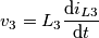 v_{3} = L_{3} \frac{\text{d}i_{L3}}{\text{d}t}