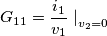 G_{11} = \frac{i_1}{v_1}\left. \right|_{v_2=0}